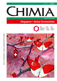 CHIMIA Vol. 69 No. 3 (2015): Singapore - Swiss Connections