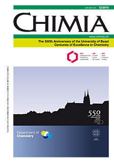 CHIMIA Vol. 64 No. 12 (2010): Vol. 64 No. 12 (2010): The 550th Anniversary of the University of Basel : Centuries of Excellence in Chemistry